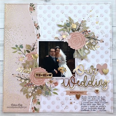 Our Wedding Layout With Process Video Wedding Scrapbook Wedding