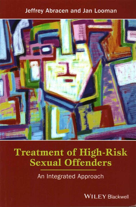Buy Treatment Of High Risk Sexual Offenders An Integrated Approach Online