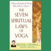 Seven Spiritual Laws Of Yoga By Deepak Chopra Deepak Chopra And David Simon Amazon Com Books