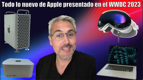 Todo Lo Nuevo Que Apple Presentó En El Wwdc 2023 Macbook Air 15 Mac