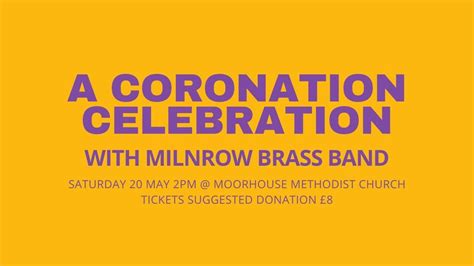 A Coronation Celebration With Milnrow Brass Band At Moorhouse Methodist