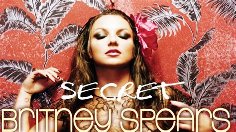 Britney Spears Secret Extended Version Youtube