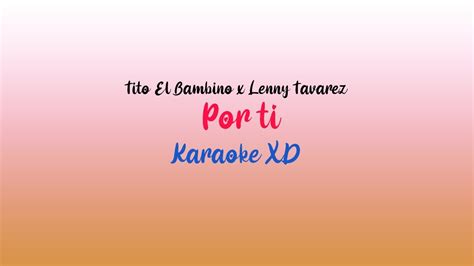 tito el bambino x lenny tavarez por ti karaoke youtube