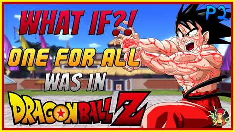 Briefly about dragon ball super: What If One For All Was in Dragon Ball| Part 2| Dragon ...