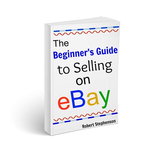 The Beginner's Guide to Selling on eBay | Selling on ebay ...