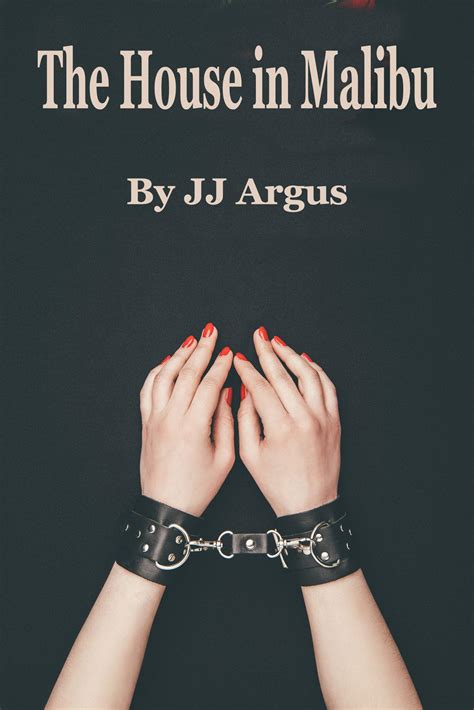 The House In Malibu By Jj Argus Goodreads