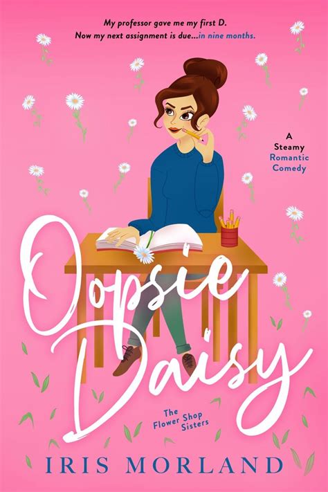 Oopsie Daisy A Steamy Romantic Comedy Sisters Book Romantic Comedy