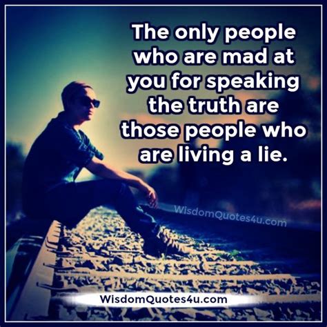The People Who Are Living A Lie Wisdom Quotes