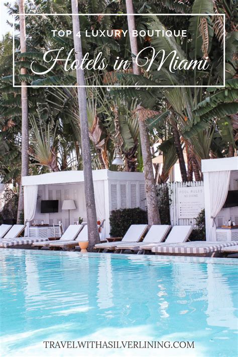Top 4 Luxuruy Boutique Hotels Miami Beach Travel With A Silver Lining