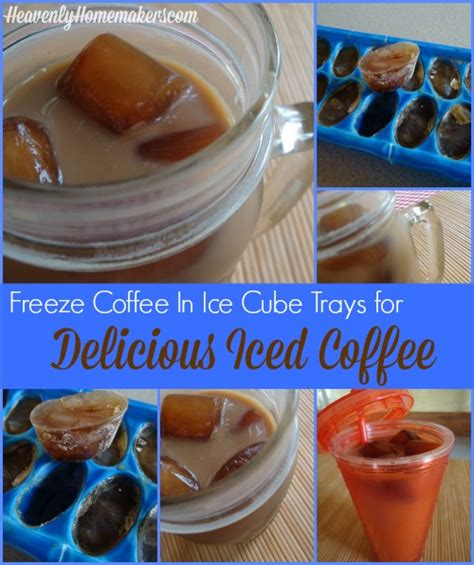 Make Coffee Ice Cubes For Iced Coffee Heavenly Homemakers