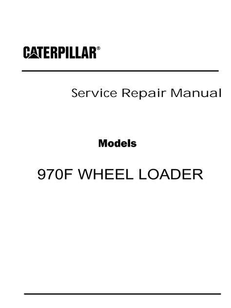 Caterpillar Cat 970f Wheel Loader Prefix 9jk Service Repair Manual
