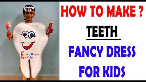 Teeth Fancy Dress For Kidshow To Make दांतtoothcleanliness Theme