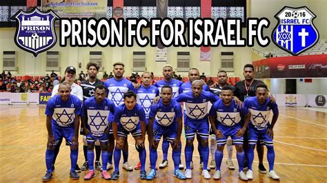 Prison Fc For Israel Fc Youtube