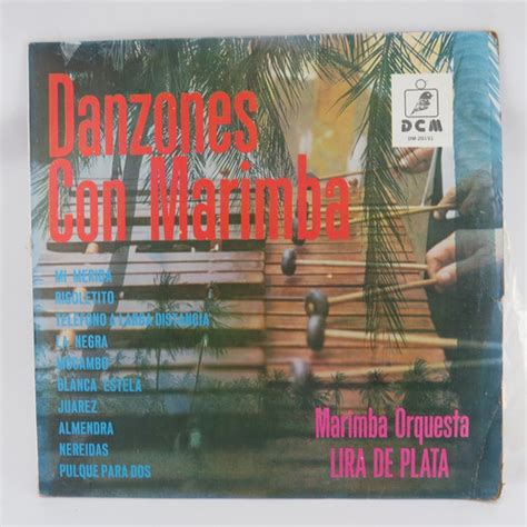 D Marimba Orquesta Lira De Plata Danzones Con Marimba Meses