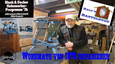 Once built the table is workable. Black&Decker Workmate aus 1976 reparieren - YouTube
