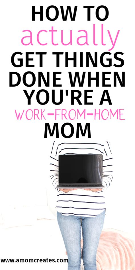 Work At Home Mom Productivity Actually Getting Things Done With Kids