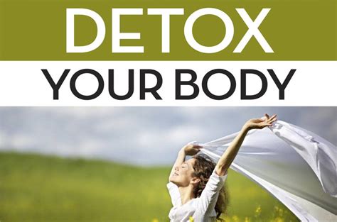 Detoxing The Body Incredible Health Benefits Of A Great Detox Program