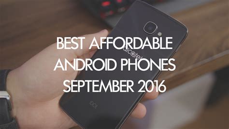 Best Affordable Android Smartphones You Can Buy September 2016