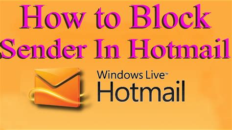 How To Block Sender In Hotmail 2015 How To Block Email On Hotmail