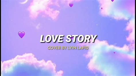 Love Story Taylor Swift Cover Lyn Lapid •lirik Youtube