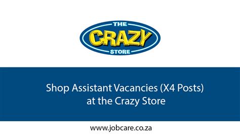 shop assistant vacancies x4 posts at the crazy store jobcare