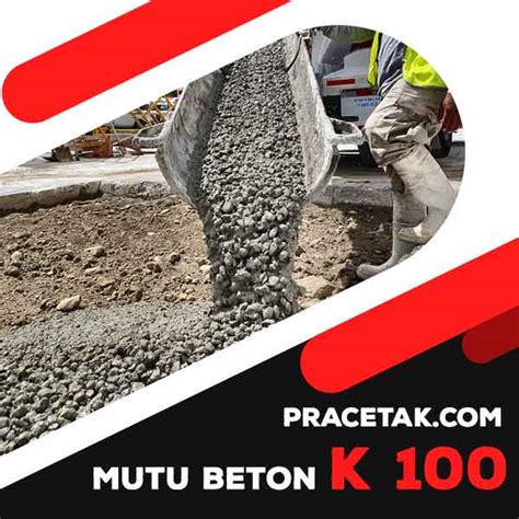 Beton Ready Mix Mutu K 100 Campuran Komposisi Mix Design