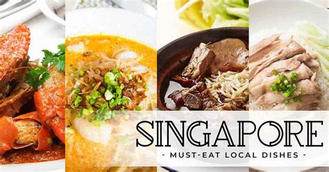 Singapore Food 10 Must Eat Local Dishes And Where To Try