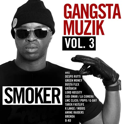Gangsta Muzik Vol3 Album By Smoker Spotify