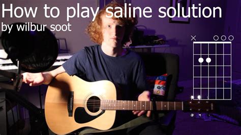 Wilbur Soot Saline Solution Tutorialchords Youtube