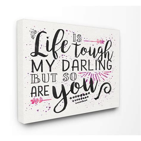 Life Is Tough But So Are You Stretched Canvas Wall Art Overstock