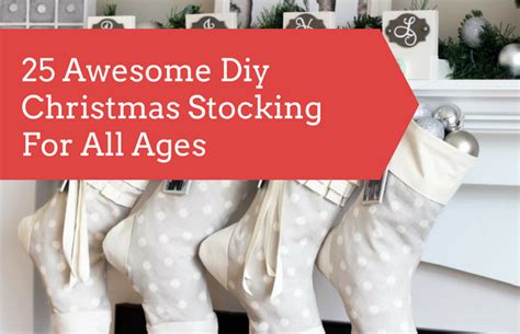 25 Awesome Diy Christmas Stockings For All Ages One Geek