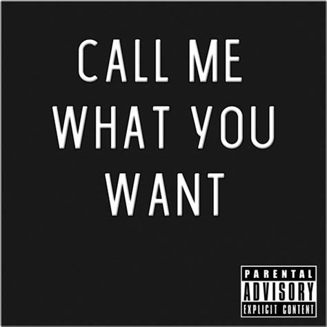 Call Me What You Want By Big John Free Listening On Soundcloud