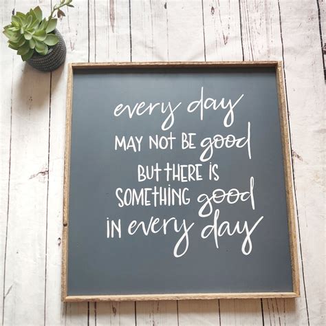 Inspirational Wood Sign Every Day May Not Be Good Sign Etsy