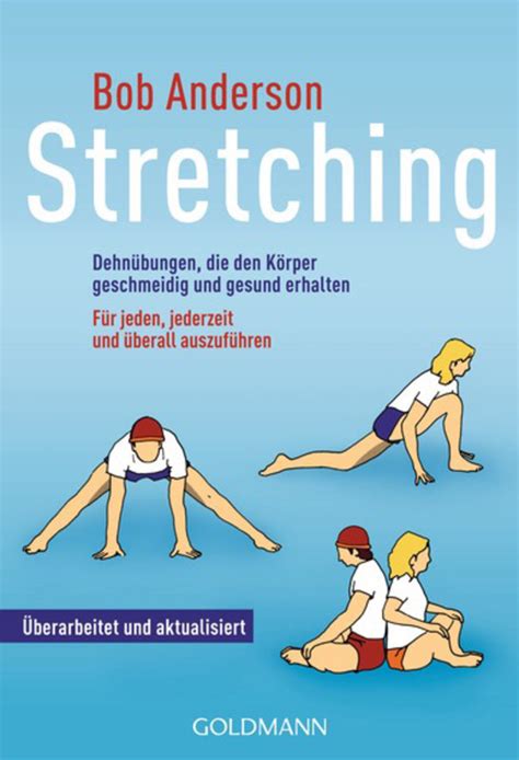Stretching Bob Anderson Dehnübungen Die Den Körper Geschmeidig Und