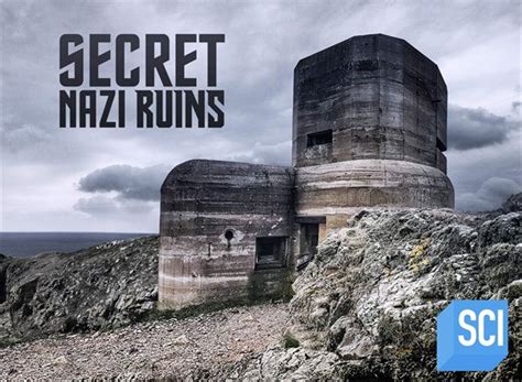 Secret Nazi Ruins Tv Show Air Dates And Track Episodes Next Episode