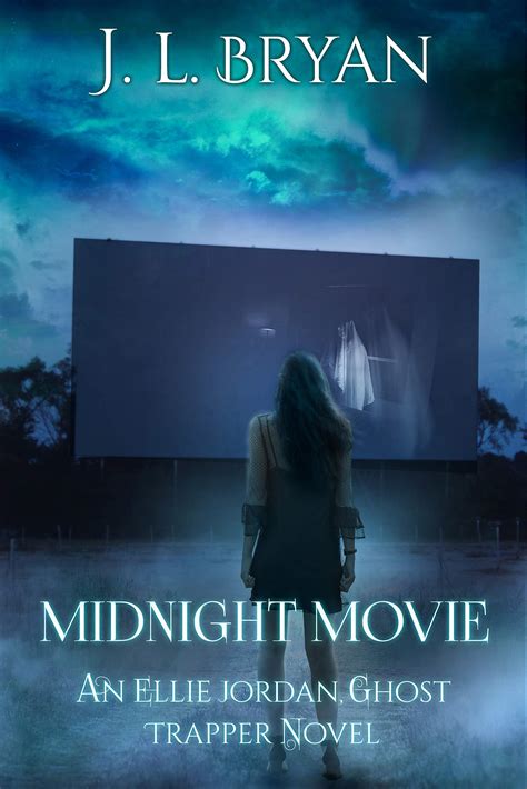 Midnight Movie Ellie Jordan Ghost Trapper 14 By Jl Bryan Goodreads
