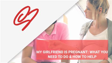 My Girlfriend Is Pregnant What You Need To Do And How To Help Soul
