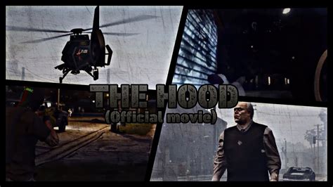 The Hood Official Movie Youtube