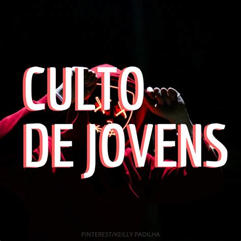 Versiculos Para Culto De Jovens Com Explicação