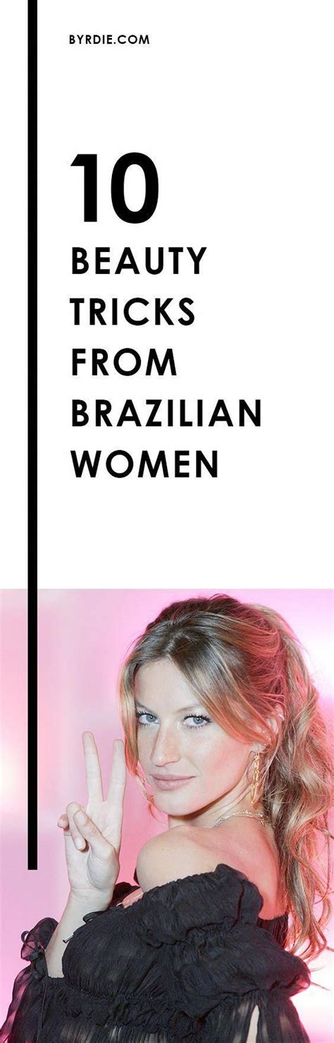 the best brazilian beauty tricks frenchbeautysecrets in 2020 beauty hacks french beauty