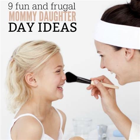 mother daughter date ideas 9 easy mommy daughter ideas