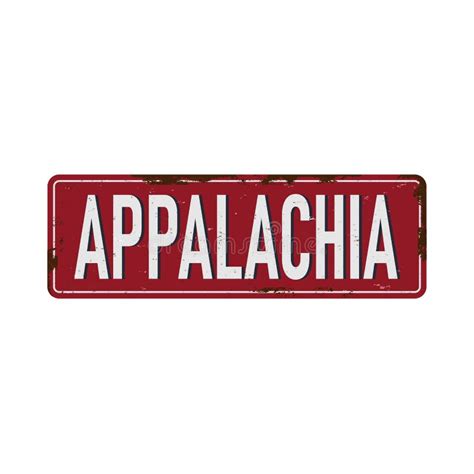 Appalachia Vintage Rusty Metal Sign On A White Background Vector