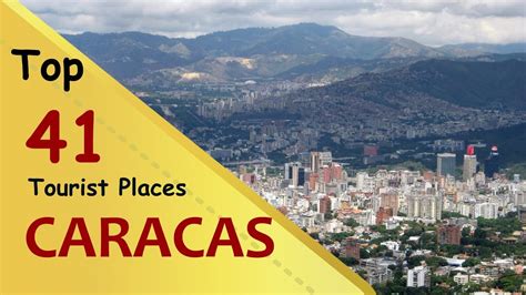 Caracas Top 41 Tourist Places Caracas Tourism Venezuela Youtube