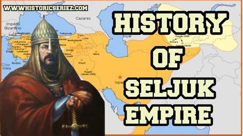 History Of Seljuk Sultans And Seljuk Empire Historic Series
