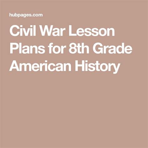 Civil War Lesson Plans For 8th Grade American History Civil War