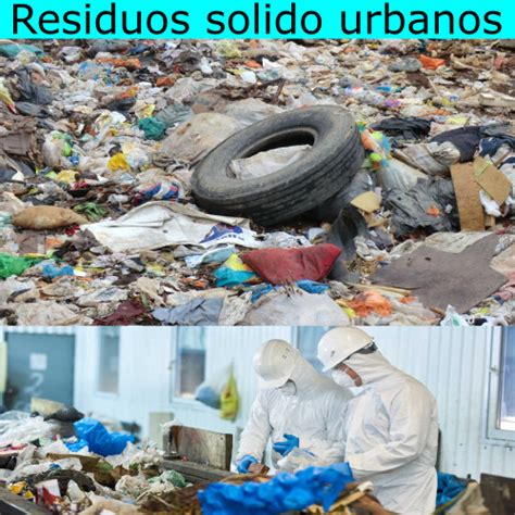 Residuos Solido Urbanos tipos ejemplos características