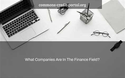 What Companies Are In The Finance Field Commons Credit
