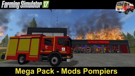 Fs17 Méga Pack Mods Pompiers Youtube