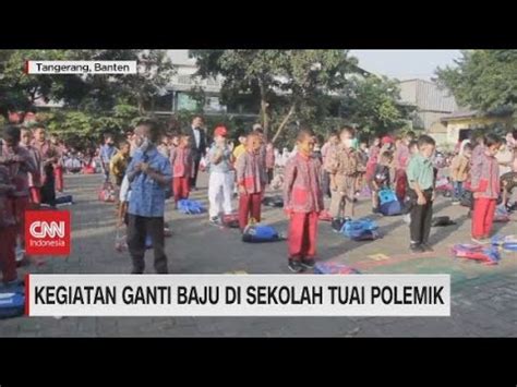 Kegiatan Ganti Baju Di Sekolah Tuai Polemik YouTube