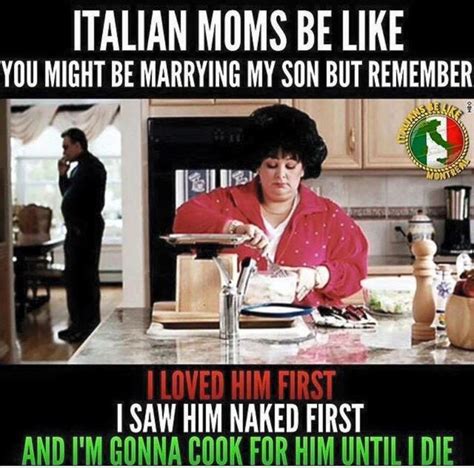 477 Best Funny Italian Mom Sayings Quotes Images On Pinterest Hilarious Hilarious Quotes And